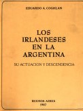 <b>Los irlandeses en la Argentina</b>, su actuación y descendencia <b>Los irlandeses en la Argentina</b>, su actuación y descendencia